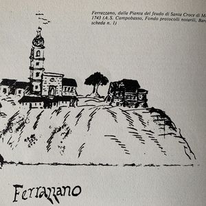 Ferrazzano - dalla Pianta del feudo di Santa Croce di Monteverde, 1743 (AS-CB, Documenti di vita comunale. Il Molise nei secoli XII-XX,1981)
